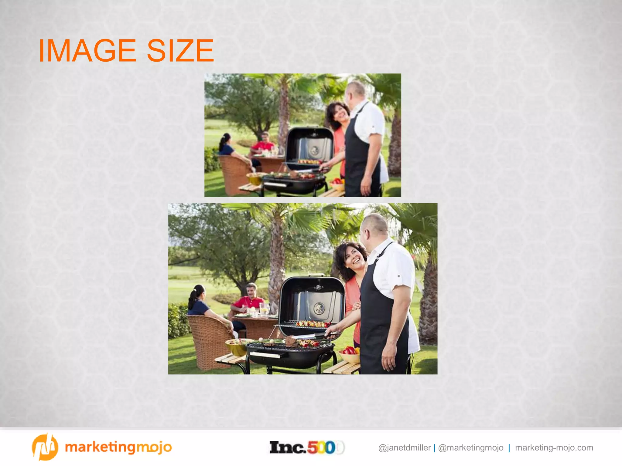@janetdmiller | @marketingmojo | marketing-mojo.com
IMAGE SIZE
 