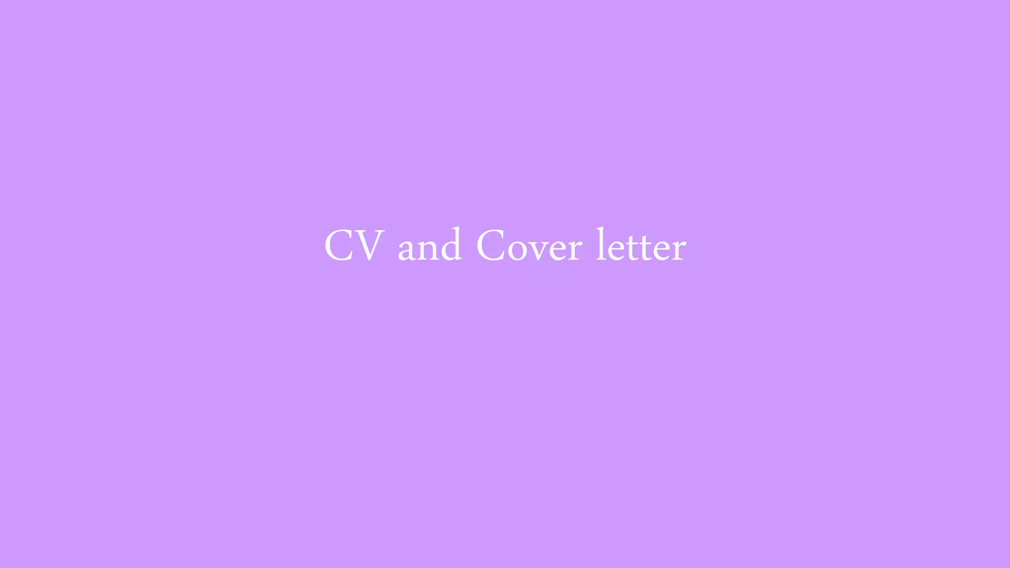 CV and Cover letter