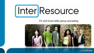 CV and Cover letter group counseling
 