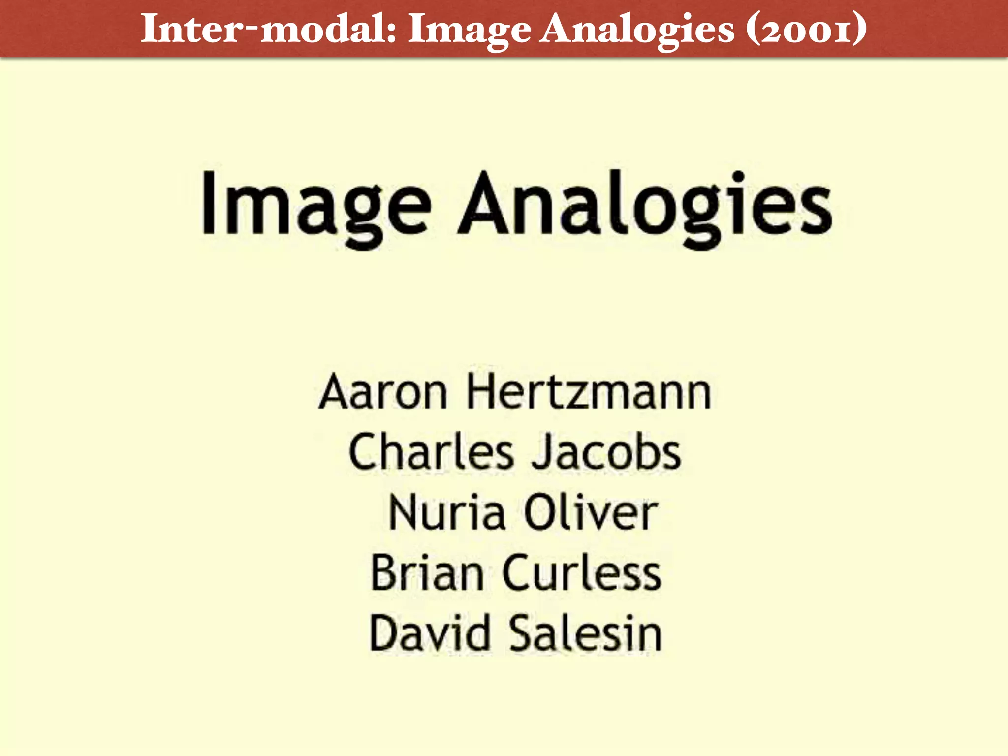 Inter-modal: Image Analogies (2001)
 