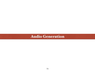 Audio Generation
74
 