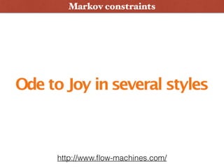 Markov constraints
http://www.ﬂow-machines.com/
 