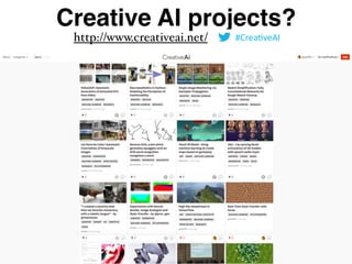Creative AI projects?
http://www.creativeai.net/ #Crea-veAI
 