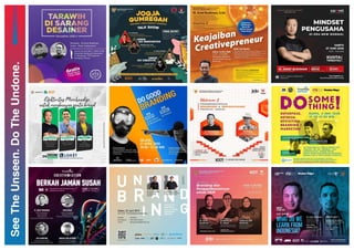 See
The
Unseen.
Do
The
Undone.