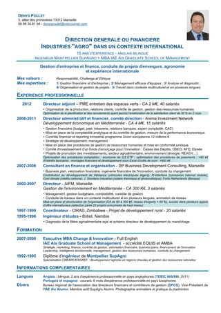 Olivier PAULHIAC
+33 615 155 346
olivier@paulhiac.com
http://www.linkedin.com/in/olivierpaulhiac
Bilingue Anglais (GMAT 93%)
Mobilité internationale
Triple compétence : Ingénierie, Commerce, Management
Directeur de Centre de Profit & Business Development France et International
Direction Générale : 90 personnes, CA €15 millions
Direction Commerciale et Marketing : B-to-B, B-to-C, Grands Comptes
Direction Export : Biens d’équipements industriels, Monde entier
Expatriation : Chine, Afrique du Sud, Gabon
Expériences
Depuis 2013 – Business Development International : Oil & Gas, Maintenance et services industriels
Développement d’implantations à l’étranger (Algérie, Mozambique, Angola, Malaisie..) pour une importante PME de la région d’Aix
en Provence (1800 personnes, 220 M€ de CA).
2010-2012 - Responsable de Business Unit : Réseaux informatiques et Datacenters
Développement et mise sur le marché d’un datacenter modulaire containerisé innovant ; Gestion de projet et Management d'une équipe
d’ingénieurs et sous-contractants, des études de R&D et du cahier des charges, jusqu’à la fabrication, l’installation et la maintenance ;
Négociation d’un contrat de sous-traitance internationale avec la société IMSAT-SNEF (Roumanie) pour la fabrication du prototype.
2010 - Business Development Manager : Conseils et Ingénierie Télécoms & Réseaux
Vente de prestations de conseils, audit, due diligence, marketing et stratégie auprès d’opérateurs télécoms toutes zones géographiques
Mission de consulting (4 mois) pour lancement d’un opérateur de Fibre Optique en Algérie; Business Plan, Plan marketing, Gestion de
projet, au sein d’une équipe de 8 consultants senior.
2007-2009 - Directeur Général Associé : éditeur de logiciel CRM Multicanal
En charge du Marketing, de la Stratégie et du Business Development ; Références signées : Eurocopter, adidas, SIKA France,
Montpellier Agglomération, Nice Cote d'Azur Agglomération…
Négociation de Partenariats stratégiques avec Orange Business Service (France Telecom) et Sagemcom ayant débouché sur
l'intégration de notre logiciel à leurs propres plateformes et appliances (Open2work pour Sagemcom et ContactEveryOne pour OBS)
Résultats : recrutement de 10 employés, CA multiplié par 3 ; Obtention d'une levée de fonds de 450k€ auprès de Business Angels et de
fonds d'investissement (PROENCIA, Région PACA).
2004-2006 - Directeur Général : Opérateur Télécom GSM (expatriation au Gabon)
Direction Générale de la société (90 personnes, 15 millions d’euro de CA, 60.000 abonnés) organisée en 5 Directions : Administration &
RH, Finance, DSI, Commercial & Marketing, Technique
Restructuration de la société : mise en place de nouveaux organigrammes, fiches de poste, règlement de gestion des carrières et grille
salariale avec la participation active des représentants sociaux; Conduite du Changement par la création de comités de pilotage, et de
moyens de communication interne (Intranet, newsletter, réunions du personnel mensuelles); Règlement de conflits salariaux persistants
Développement de nouvelles offres Marketing ayant permis d'atteindre une part de marché de 35% dans les segments Corporate et
Télécabines ; Redressement de l'image de l'entreprise et augmentation de la notoriété à plus de 80% de la population grâce à des
offres innovantes (jeux SMS et de grattage, Bonus Millionnaire, sponsoring du comité Miss Gabon et de la Coupe d'Afrique des
Nations).
2001-2003 - Ingénieur Commercial : Opérateur Télécom Fixe-Data
Meilleur IC PME-PMI de l’Agence Provence-Alpes-Côte d’Azur (200% des objectifs); Promotion à l’Agence de Paris de février à août
2002, en tant qu’Ingénieur Commercial Grands Comptes Ile-de-France puis Sud-Est (Marseille-Avignon-Lyon). Références signées :
SEB-Moulinex, Calor, Apave Sud, Moteurs Baudouin, Sté des Eaux de Marseille (SOMEI), Société du Tunnel Prado-Carénage,
Rainbird, Spiroflux, Régie des Transports Marseillais (RTM), Groupe Genoyer, GYMA, Sipperec (93).
1999-2001 - Responsable Commercial : Opérateur Télécom / F.A.I
Encadrement et animation d’une équipe de téléprospection et vente directe (7 personnes) ; Vente Directe aux Grands Comptes et PME-
PMI régionales; Références signées: Moteurs Baudouin, Société des Eaux de Marseille, Sport Away, Compagnie Fruitière, GYMA.
1996-1999 – Chef d’Entreprise (SARL) : Fournisseur d’Accès Internet
Création, Gestion et développement commercial de la société : CA 250 kEuro, 4 employés, plus de 1000 abonnés dont 350
professionnels et institutions locales; Maîtrise de la Gestion d'un centre de profit (Comptabilité, Finance, Gestion des Ressources
Humaines…).
1990-1995 – Responsable Export : Biens d’Equipements Industriels
Conception, négociation, vente, installation (direction de chantiers), mise en service et maintenance (SAV) sur machines textiles et
agroalimentaires automatisées, en Asie, Amérique du Sud, Europe, Afrique et Moyen-Orient ; Voyages dans plus de 30 pays et
expatriation à Hong Kong et à Capetown.
Formations
IAE Aix en Provence : Master of Business Administration spécialisé en Conduite du Changement / Cours de Master RH
CECE-CSTI : Spécialisation en Commerce International
Arts et Métiers Paris Tech : Diplôme d’ingénieur généraliste
 