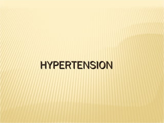 HYPERTENSIONHYPERTENSION
 