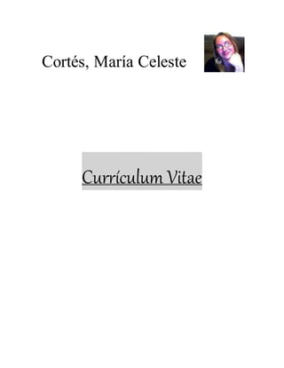 Cortés, María Celeste
Currículum Vitae
 