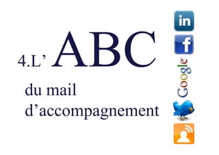 4.L’
du mail
d’accompagnement
 