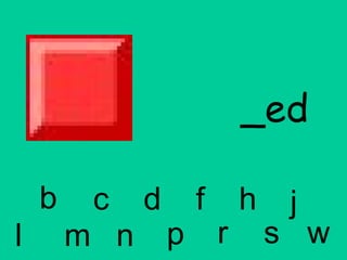 _ed b c d f h j l m n p r s w 
