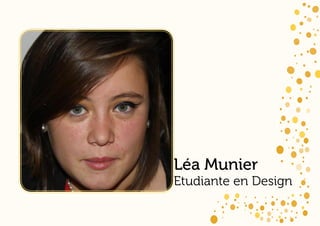 Léa Munier
Etudiante en Design
 