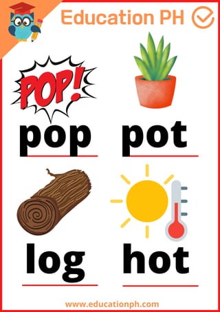 www.educationph.com
pop pot
log hot
 