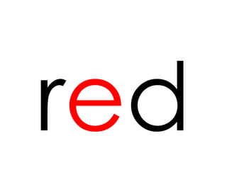 r e d 