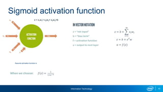 Information Technology 43
Assume activation function is
Sigmoid activation function
 