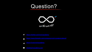 Question?
https://twitter.com/ravinacademy
https://www.linkedin.com/company/ravin-academy/about/
https://t.me/ravinacademy
info@ravinacademy.com
 