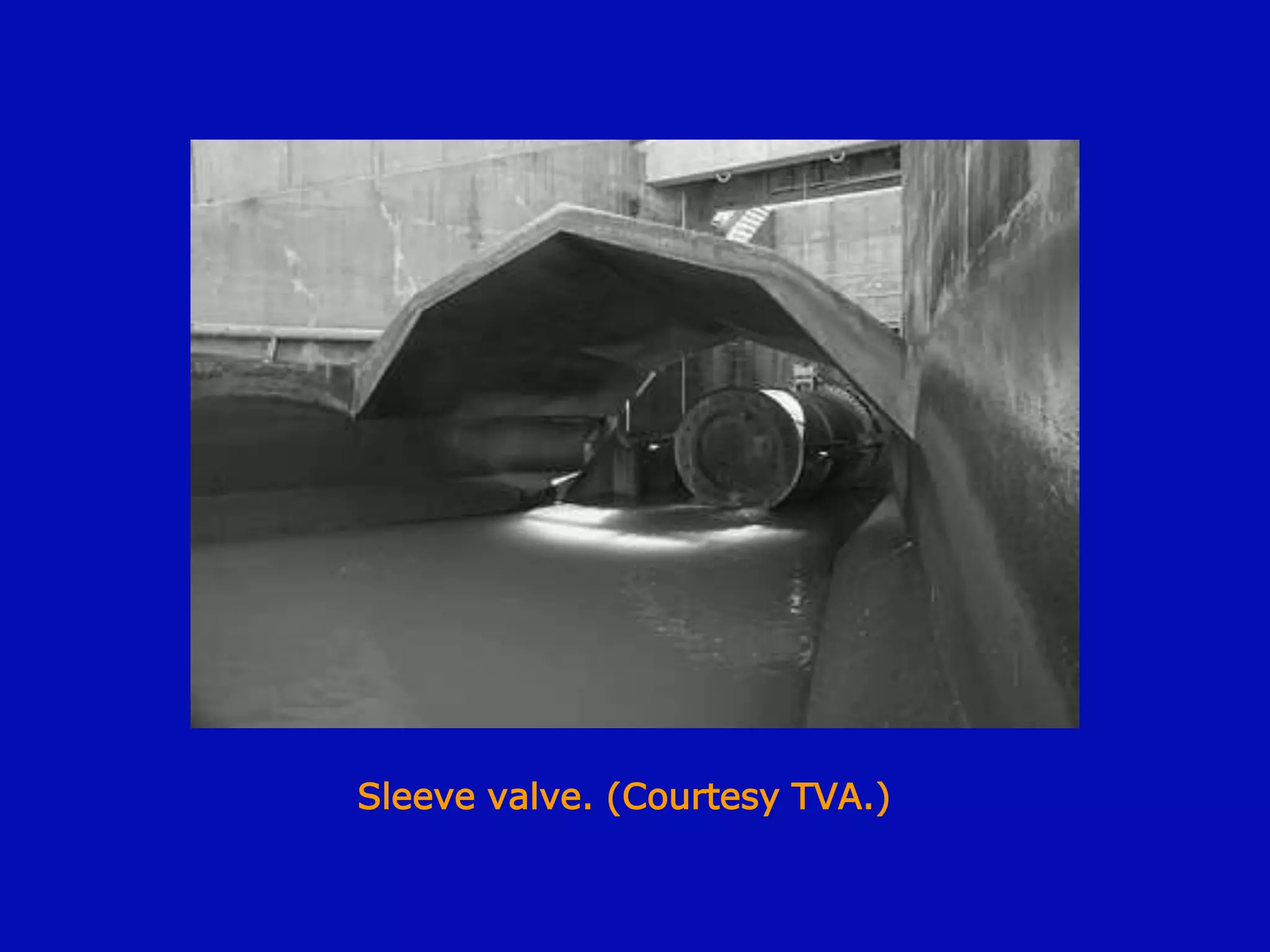 Sleeve valve. (Courtesy TVA.)
 