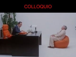 COLLOQUIO 
 