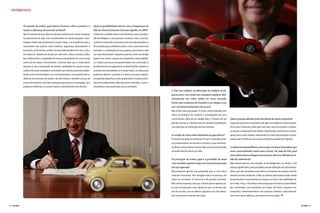 ENTREVISTA



         Na opinião do senhor, quais fatores levaram a Fiat a assumir e a         Quais as possibilidades abertas com a inauguração do
         manter a liderança de mercado no Brasil?                                 Polo de Desenvolvimento Giovanni Agnelli, em 2003?
         Não há dúvida de que todos os veículos melhoraram; basta comparar        O Polo tem recebido novos investimentos, pois a atualiza-
         os automóveis de hoje com os produzidos no século passado. A tec-        ção tecnológica é um processo contínuo. Esta é uma de-
         nologia embarcada atualmente é muito maior, e os benefícios para o       corrência natural do crescimento do mercado brasileiro e
         consumidor são muitos: mais conforto, segurança, desempenho e            de sua liderança na América Latina. Com o crescimento do
         economia. A Fiat tornou-se líder no mercado brasileiro em 2001 e, des-   mercado e a ampliação da nossa gama, precisamos cada
         de então, foi campeã de vendas por sete anos. Posso concluir, então,     vez mais desenvolver soluções próprias, tanto em design
         que melhoramos a qualidade de nossos automóveis em uma escala            quanto em outros campos da engenharia automobilísti-
         acima da de nossos concorrentes. Costumo dizer que a razão desse         ca. O pólo nos trouxe mais proximidade com o mercado. O
         sucesso é uma combinação de fatores: qualidade de nossos carros,         fortalecimento da engenharia no Brasil facilita também o
         melhor oferta de conteúdo e contravalor aos clientes; parceria estabe-   aumento do intercâmbio com nossa matriz, na Itália, pois
         lecida com os fornecedores e os concessionários, com padrões de ex-      podemos oferecer soluções em áreas nas quais adquiri-
         celência nos serviços de venda e de pós-venda; e também a força de       mos grande expertise, como suspensões e motores movi-
         nosso time interno, pois são as pessoas que trazem as inovações, que     dos a biocombustíveis, além de outros mercados, com ca-
         projetam e fabricam os carros e fazem o atendimento dos clientes.        racterísticas mais parecidas com as do Brasil.
                                                                                                                                              A Fiat tem tradição na fabricação de modelos de pe-
                                                                                                                                              queno porte, mas ainda não conseguiu emplacar defi-
                                                                                                                                              nitivamente um sedan médio em nosso mercado.
                                                                                                                                              Existe uma resistência do brasileiro com relação a um
                                                                                                                                              carro de maiores dimensões da marca?
                                                                                                                                              Não tenho essa percepção. O Línea, recém-lançado, tem
                                                                                                                                              todos os atributos de conforto e desempenho de seus
                                                                                                                                              concorrentes, além de um design belo. O Tempra foi um        Qual a posição adotada pela Fiat diante da atual conjuntura?
                                                                                                                                              grande sucesso e o Marea teve um conjunto equilibrado,       A postura que temos adotado é a de agir com realismo e firmeza dian-
                                                                                                                                              com alto grau de satisfação de seus clientes.                te do novo momento vivido pelo mercado, mas sem perder a confian-
                                                                                                                                                                                                           ça de que a superação será rápida. Obviamente, precisamos nos pre-
                                                                                                                                              As vendas do Linea estão atendendo as expectativas?          parar para o novo cenário, adequando os níveis de produção e procu-
                                                                                                                                              O Linea foi lançado no momento em que o mercado come-        rando maior eficiência nos custos em todas as áreas da empresa.
                                                                                                                                              çou a desacelerar, no mundo e no Brasil, o que certamen-
                                                                                                                                              te afetou nossos planos iniciais. Mas suas vendas já estão   A indústria automobilística está sempre em busca de produtos que
                                                                                                                                              na ordem de mil carros por mês.                              serão comercializados vários anos à frente. Na visão da Fiat, qual
                                                                                                                                                                                                           será o futuro das tecnologias automotivas: elétricos, híbridos ou cé-
                                                                                                                                              Na percepção do senhor, qual é a gravidade da atual          lula de combustível?
                                                                                                                                              crise mundial e quanto tempo será necessário para que        Não haverá apenas uma solução. A tecnologia flex, no Brasil, é um
                                                                                                                                              ela seja superada?                                           avanço significativo, pois possibilita ampla utilização dos biocombus-
                                                                                                                                              Não podemos ignorar sua gravidade, pois a crise não é        tíveis, que são renováveis e permitem um balanço de carbono mais fa-
                                                                                                                                              somente financeira. Tem atingido todos os setores, em        vorável ao meio ambiente. Todas as demais alternativas estão sendo
                                                                                                                                              todos os mercados. O momento é de grande incerteza.          desenvolvidas e encontrarão seu espaço na matriz da mobilidade so-
                                                                                                                                              Mas tenho esperança de que o Brasil possa apontar pa-        bre rodas. Hoje, a Fiat desenvolve pesquisas em todas as possibilida-
                                                                                                                                              ra uma recuperação mais rápida do que os demais paí-         des conhecidas, com protótipos em testes. No Brasil, estamos con-
                                                                                                                                              ses do mundo, com os efeitos negativos da crise limita-      centrando o desenvolvimento nos motores movidos a biocombustí-
                                                                                                                                              dos ao primeiro trimestre de 2009.                           veis e nos carros elétricos, em parceria com a Itaipu.



94 |                                                                                                                                                                                                                                                                                | 95
 