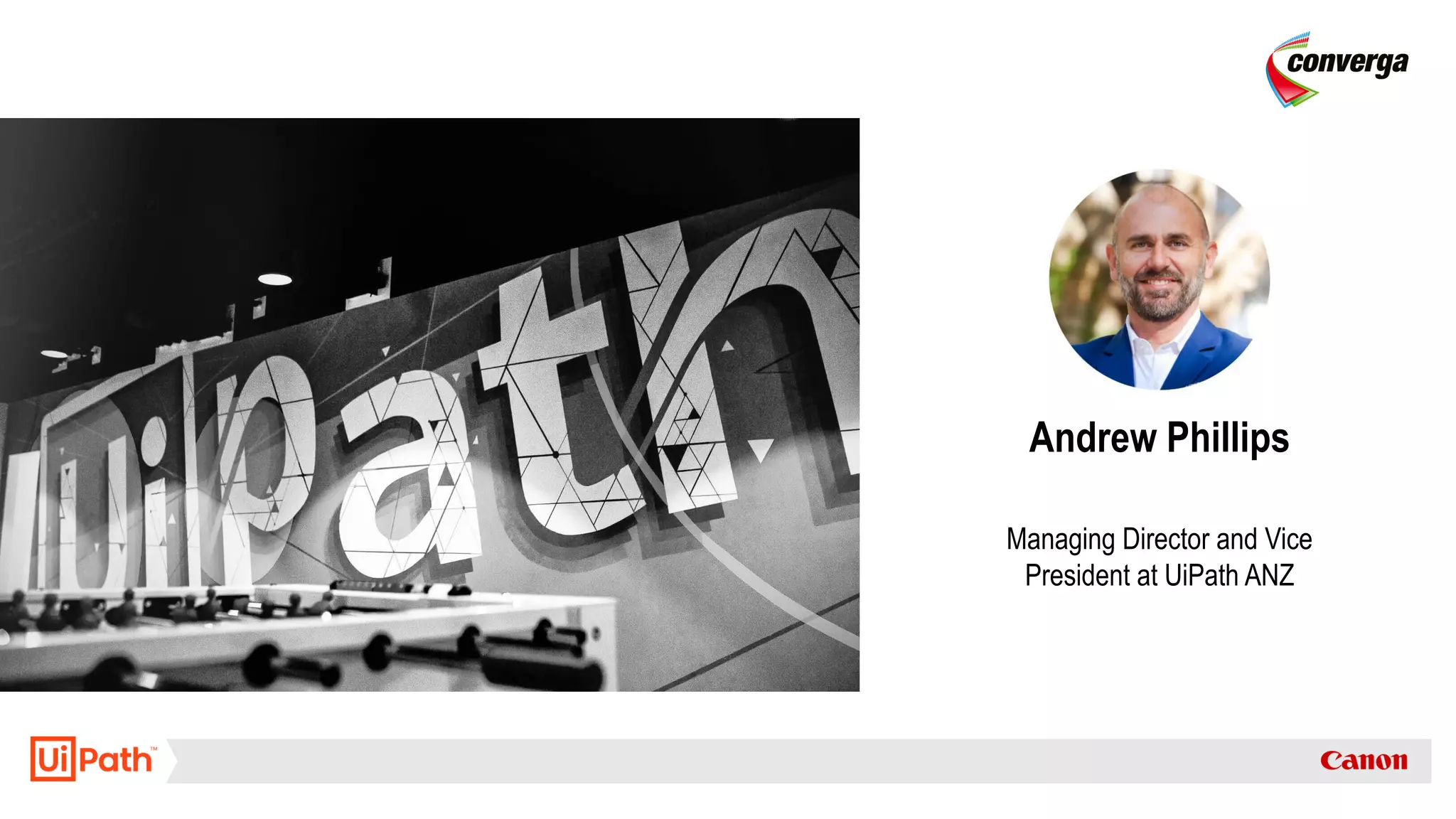 Andrew Phillips
Managing Director and Vice
President at UiPath ANZ
 