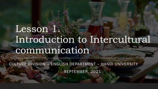 CĐ VHVM_ Lesson 1. Introduction to Intercultural communication.pptx