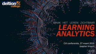 CVI conferentie, 27 maart 2019
JaapJan Vroom
 