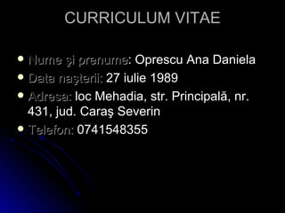 CURRICULUM VITAE ,[object Object],[object Object],[object Object],[object Object]