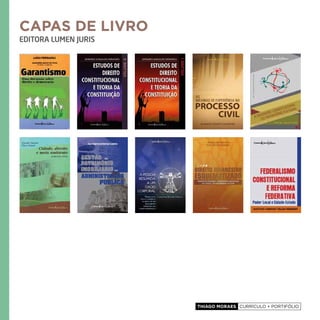 Thiago Moraes currículo + portifólio
capas de livro
EDITORA LUMEN JURIS
 