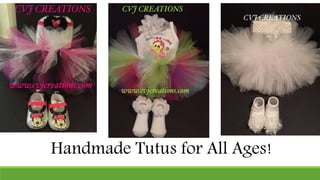 Handmade Tutus for All Ages!
 