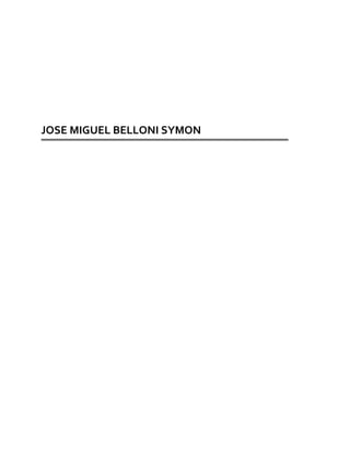 JOSE MIGUEL BELLONI SYMON 
 