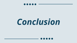 Conclusion
 