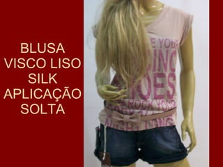 BLUSA VISCO LISO SILK APLICAÇÃO SOLTA 