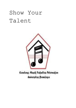 Show Your
Talent
 