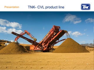 TNK- CVL product line Presentation 