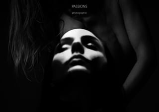 PASSIONS
photographie
 