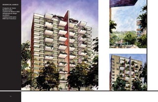 RESIDENCIAL LAURELES
Conjunto de Torres
Residenciales
Ciudad de México 2002
Anteproyecto Arqui-
tectónico
Colaboración para
KMD San Francisco
34
 