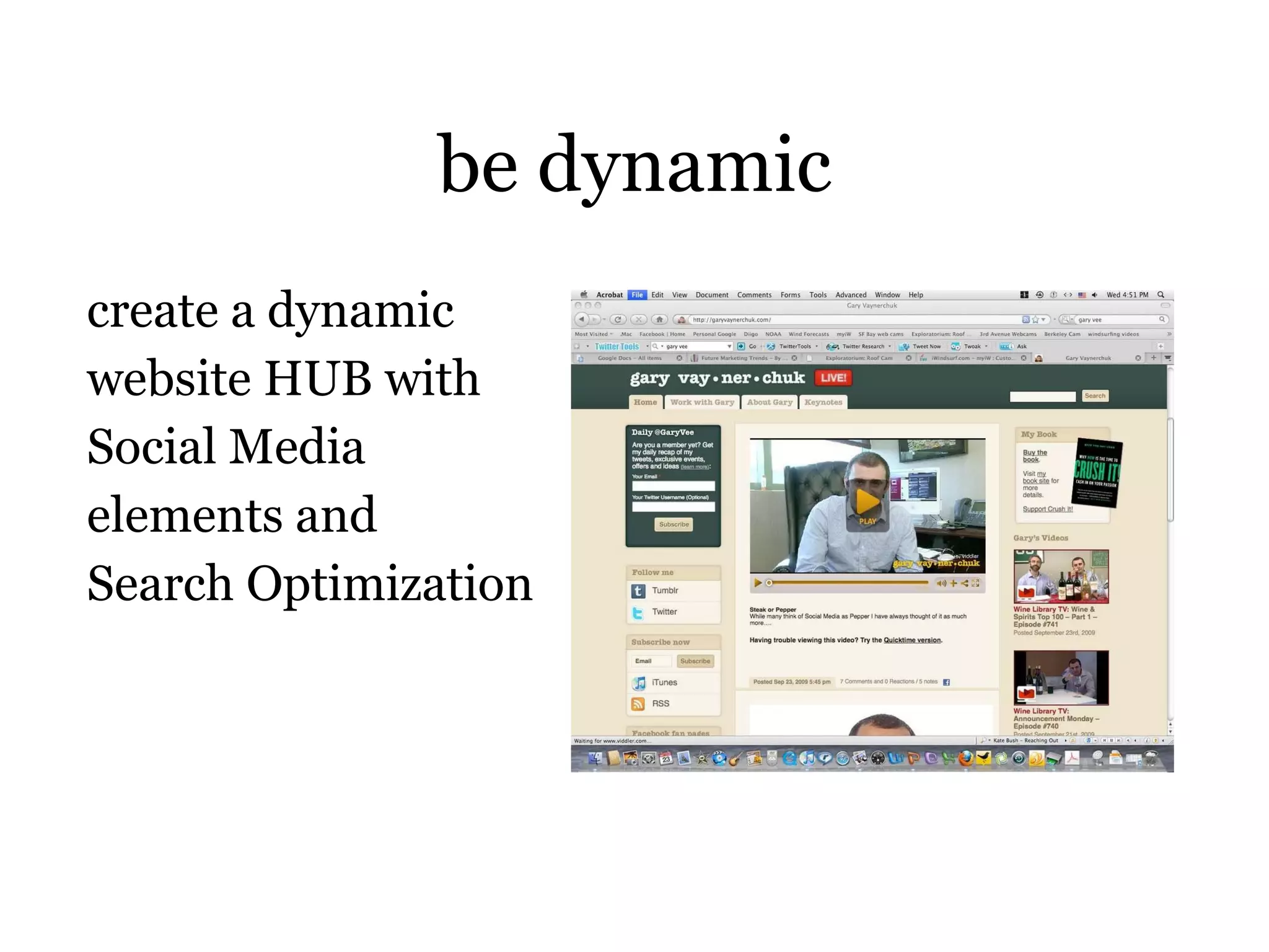be dynamic create a dynamic website HUB with Social Media elements and Search Optimization 