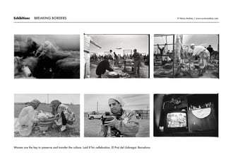Exhibitions © Núria Andreu / www.nuria-andreu.comBREAKING BORDERS
Women are the key to preserve and transfer the culture. Laid K’bir cellebration. El Prat del Llobregat. Barcelona
 