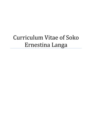 Curriculum Vitae of Soko
Ernestina Langa
 