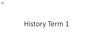 History Term 1
 
