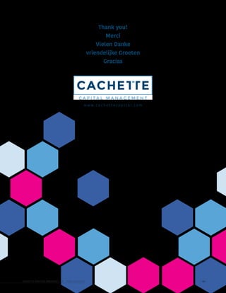 CACHETTE VENTURE PARTNERS I, LP - FUND STRATEGY - 24 -
w w w . c a c h e t t e c a p i t a l . c o m
Thank you!
Merci
Vielen Danke
vriendelijke Groeten
Gracias
 