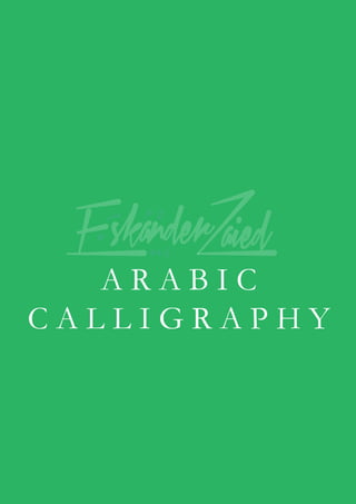 A R A B I C
C A L L I G R A P H Y
 