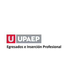 Egresados e Inserción Profesional
 