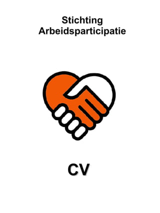 Stichting
Arbeidsparticipatie

CV

 