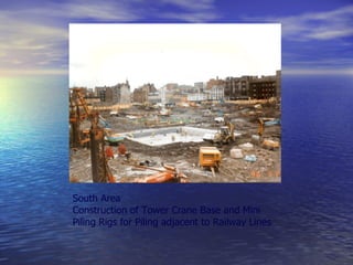 South Area Construction of Tower Crane Base and Mini Piling Rigs for Piling adjacent to Railway Lines 