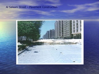 Al Salaam Street – Pavement Construction 