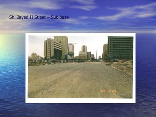Sh. Zayed II Street – Sub-base 
