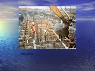 Inlet Works
 