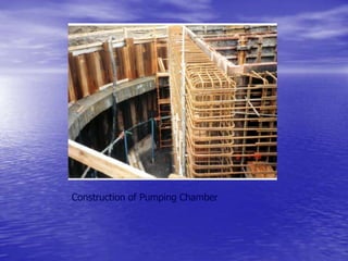 Construction of Pumping Chamber
 