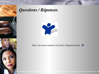 Questions / Réponses Merci de nous remettre les fiches d'appréciations 