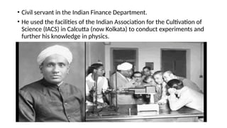 Cv Raman Inventions c v raman :the father of raman effect and his scientific journey .pptx