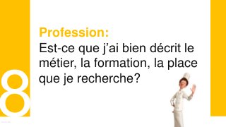 Curriculum VitaeMenu 801
Profession:
Est-ce que j’ai bien décrit le
métier, la formation, la place
que je recherche?
 